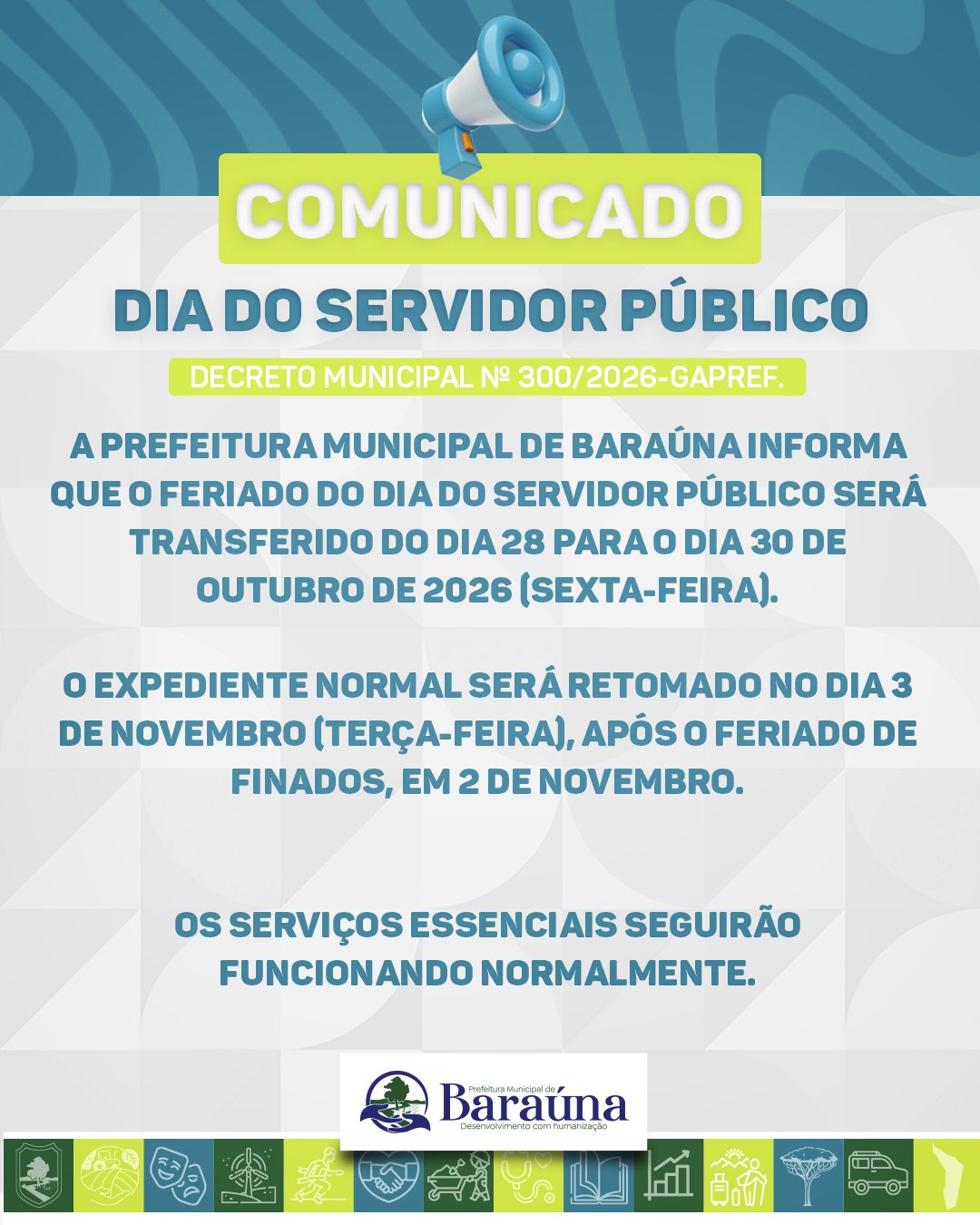 A Prefeitura Municipal de Baraúna informa que o feriado do Dia do Servidor Público será transferido de 28 para 30 de outubro de 2026 (sexta-feira)