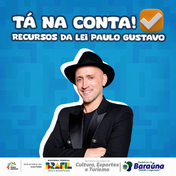 Pagamento dos projetos da Lei Paulo Gustavo