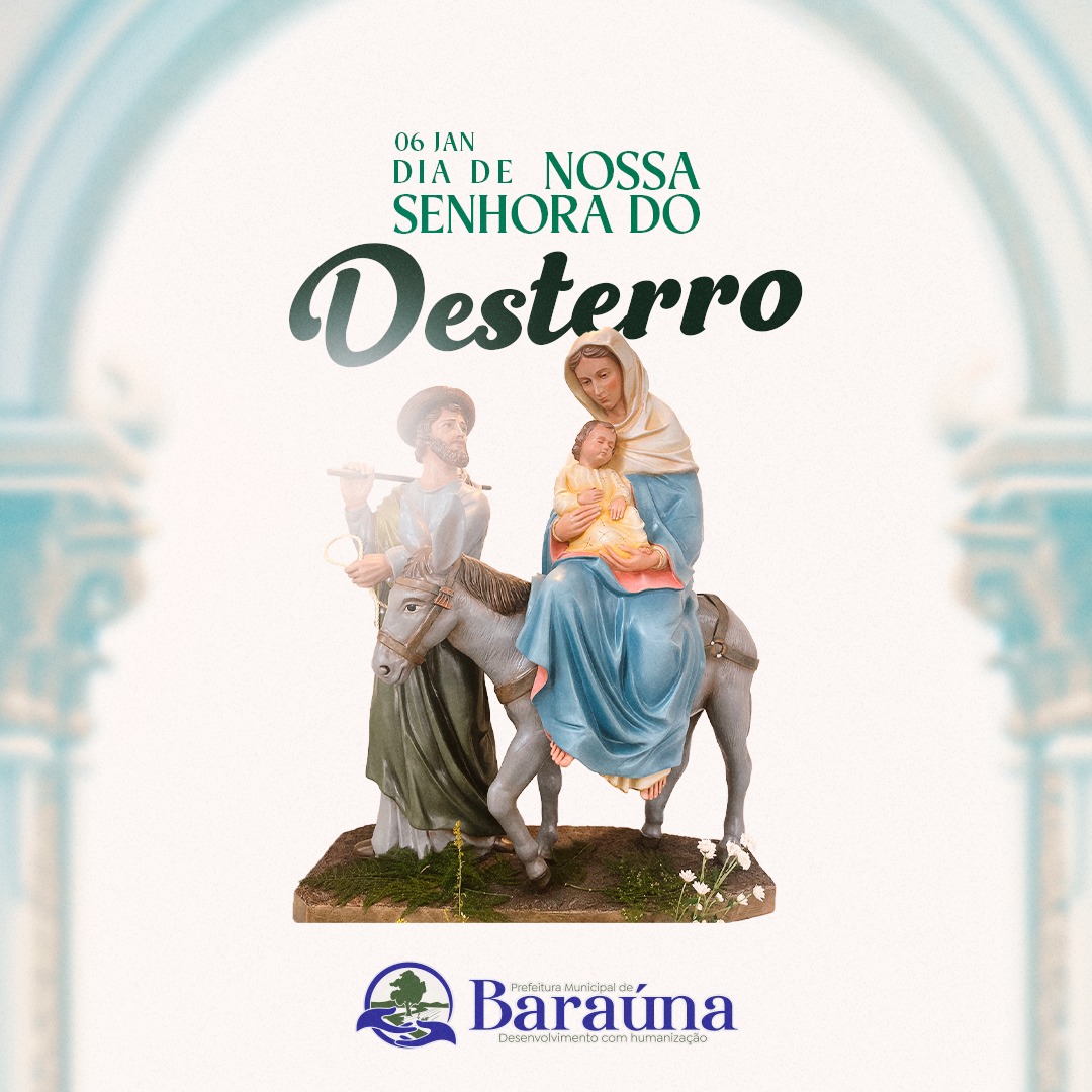Nossa Senhora do Desterro, Padroeira da nossa querida Baraúna!